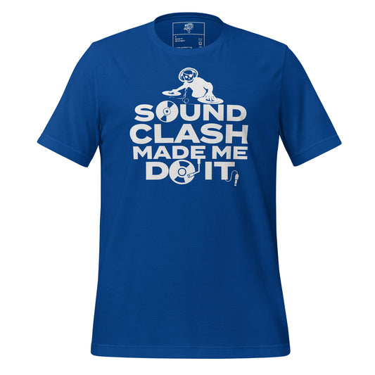 Soundclash Made Me Do It - Unisex T-shirt (Dark)