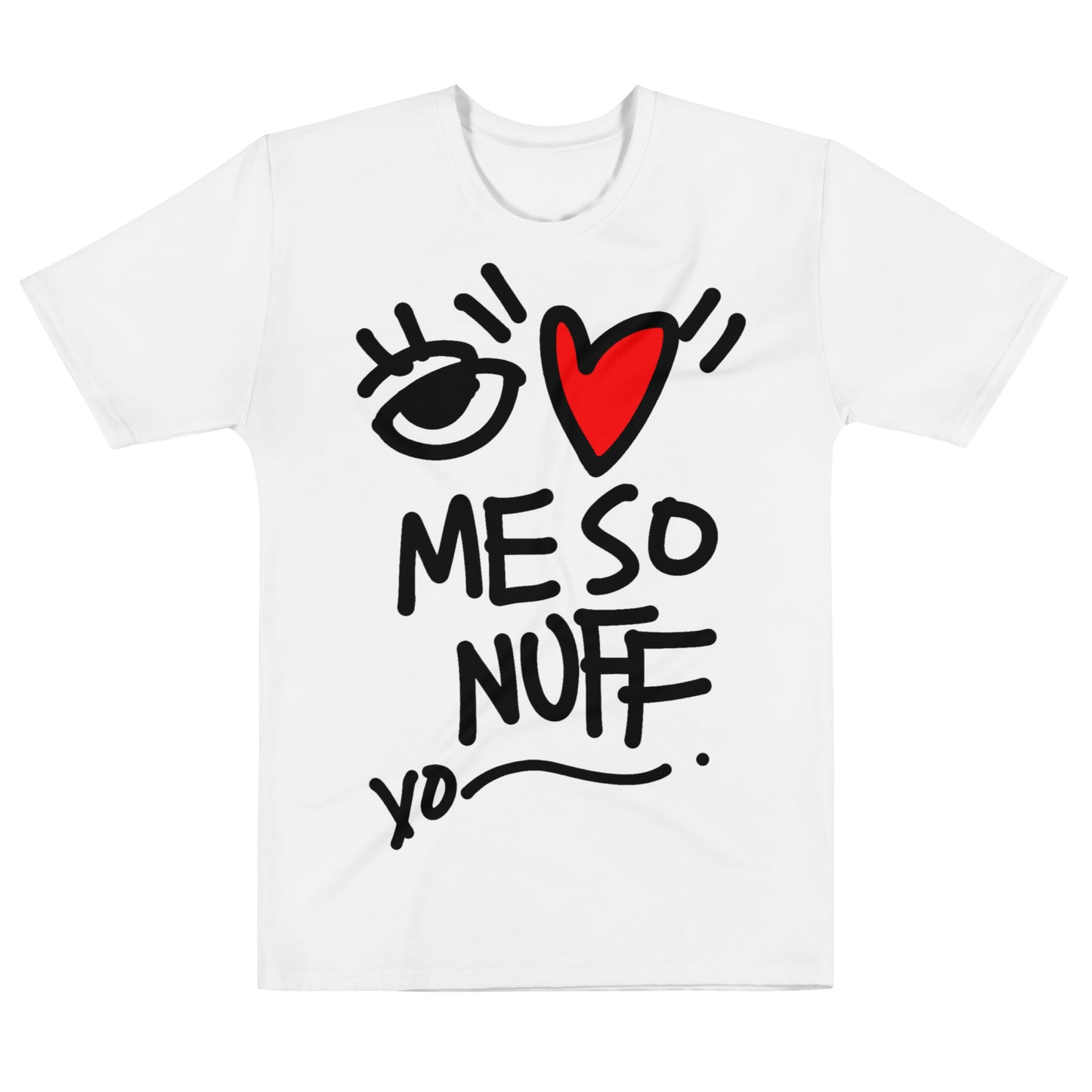 I LOVE ME NUFF - Men's Crew Neck T-Shirt