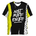 Not NUFF eNUFF Tee